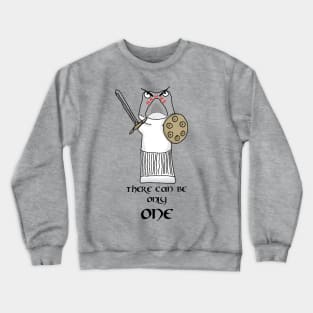 There Can Be Only One Sock Crewneck Sweatshirt